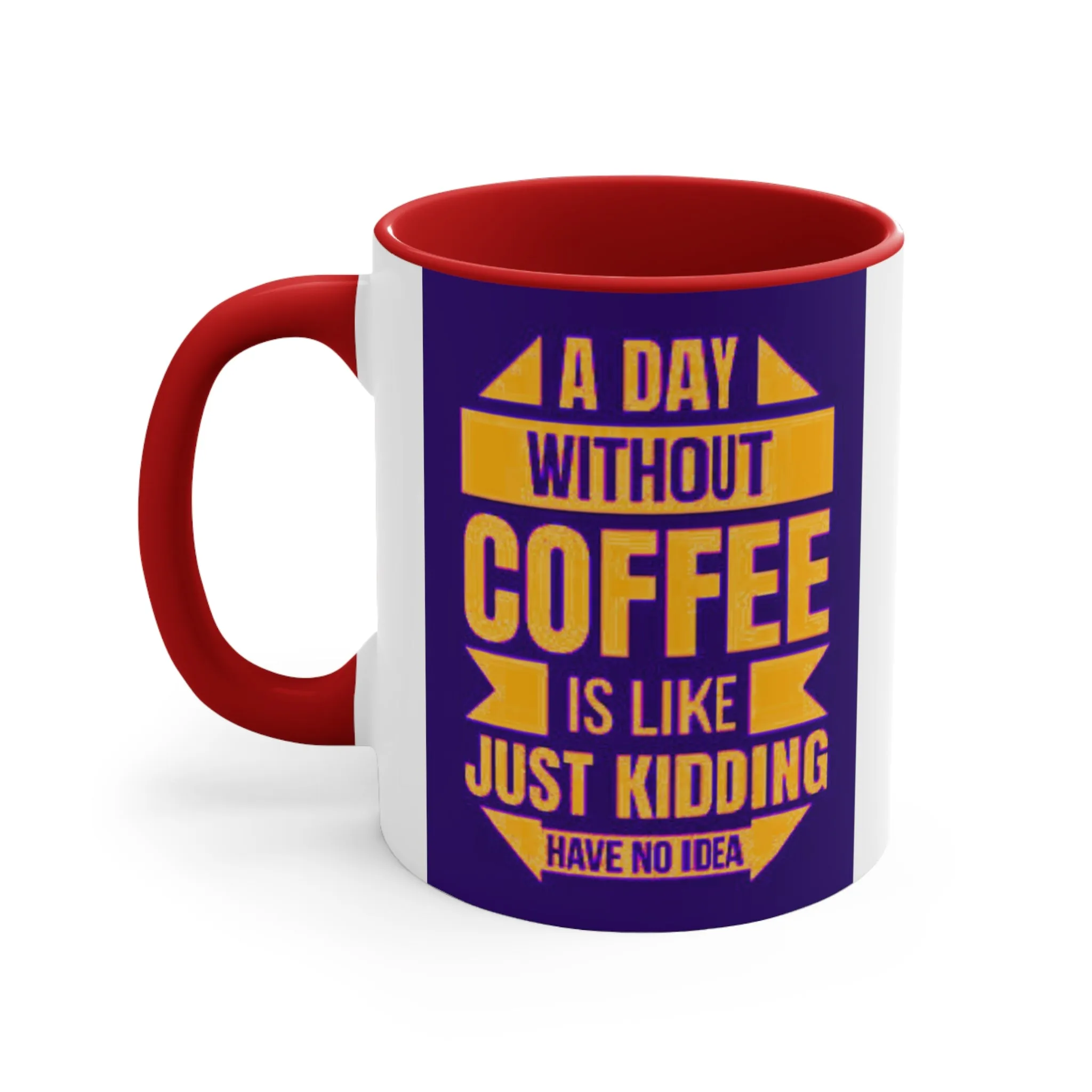 A Day Without Coffee Mug, teacher gift, coworker gift, unique gift, gift for mom, gift for dad, funny gift, sister gift, motivation gift