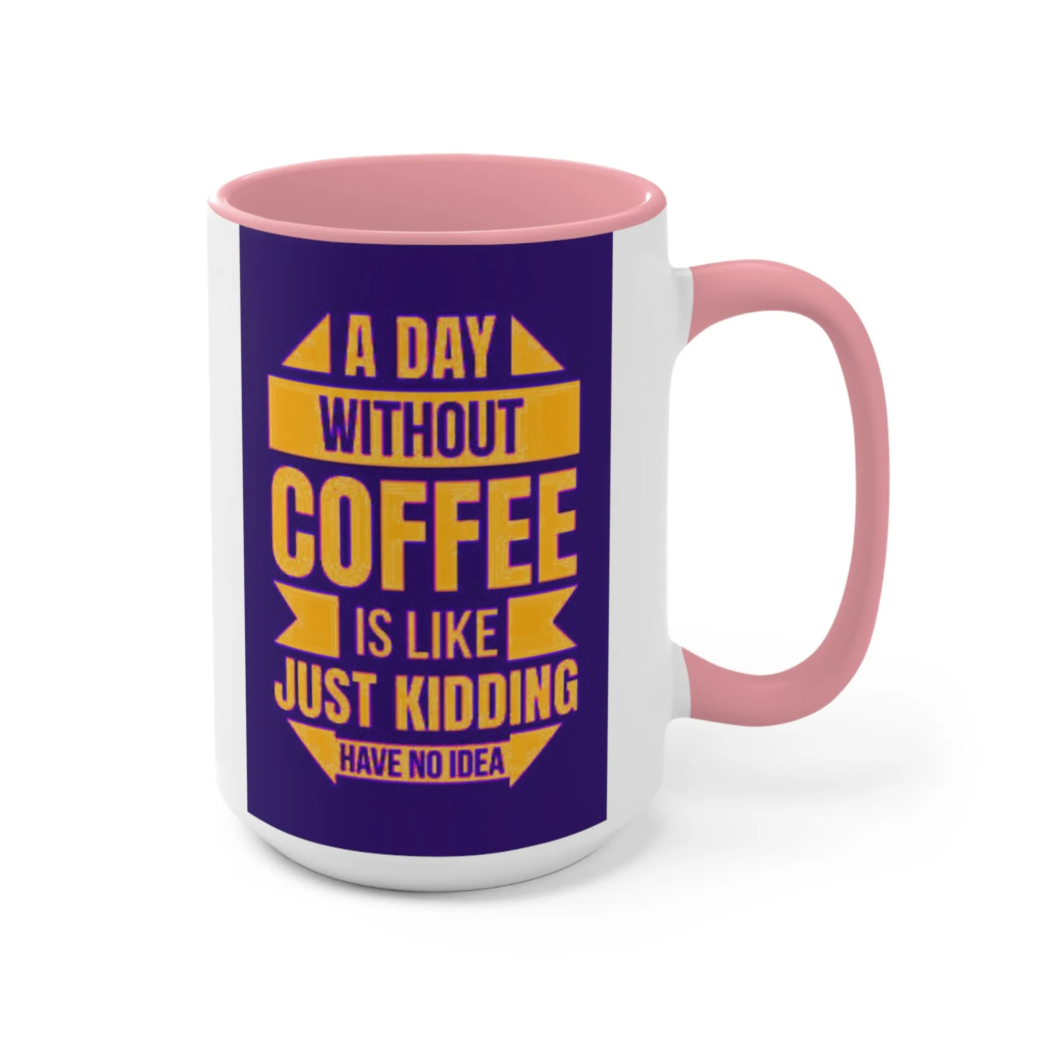 A Day Without Coffee Mug, teacher gift, coworker gift, unique gift, gift for mom, gift for dad, funny gift, sister gift, motivation gift