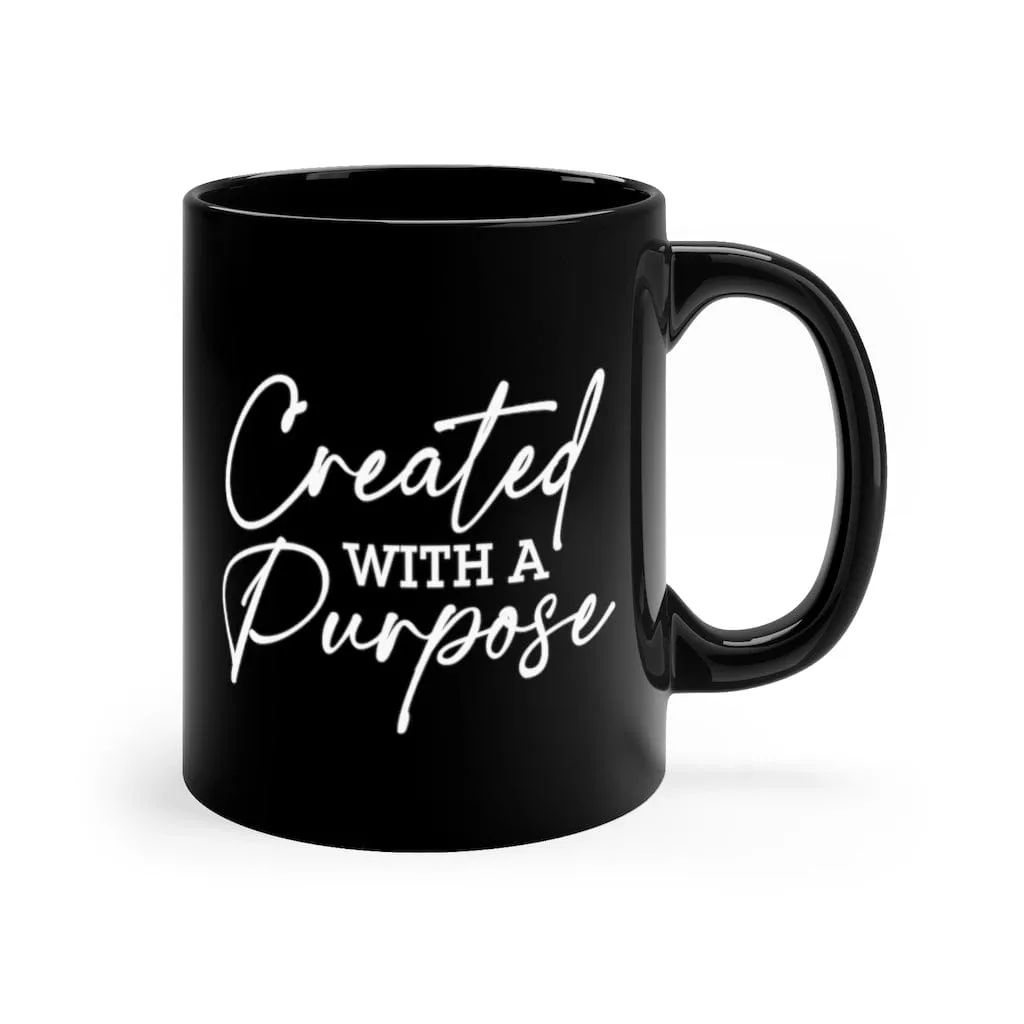 Created With A Purpose Mug - Christian Mug - Bible Verse Mugs - Scripture Mugs