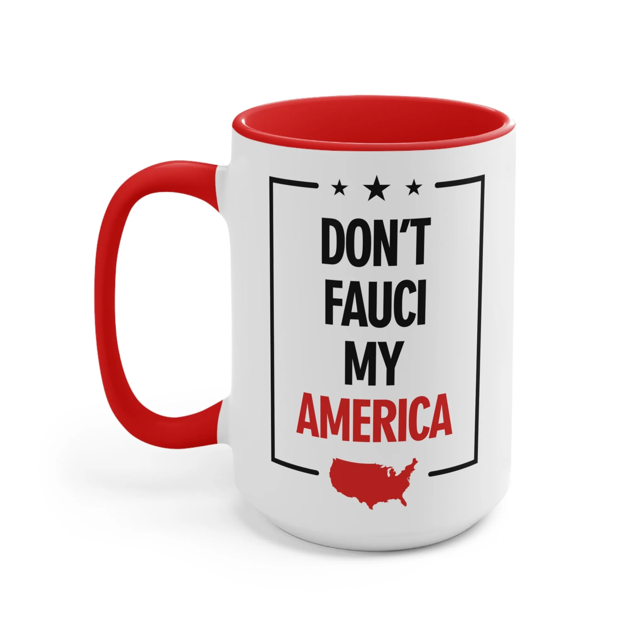 Don't Fauci My America Mug (2 sizes, 2 colors)