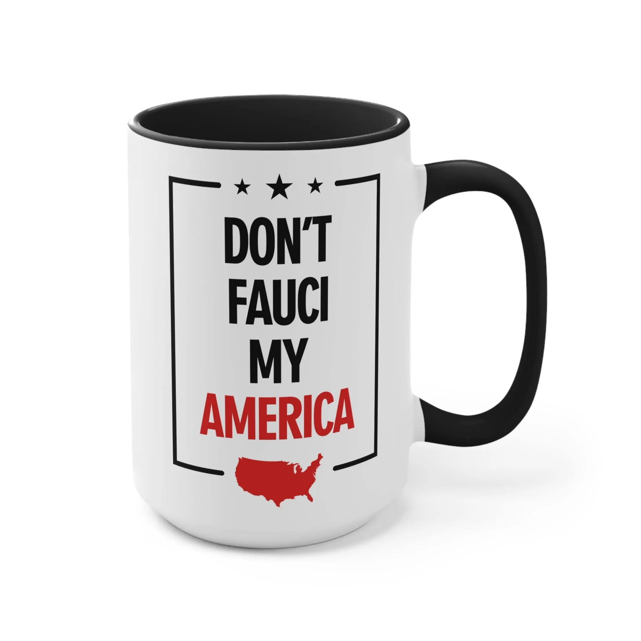 Don't Fauci My America Mug (2 sizes, 2 colors)