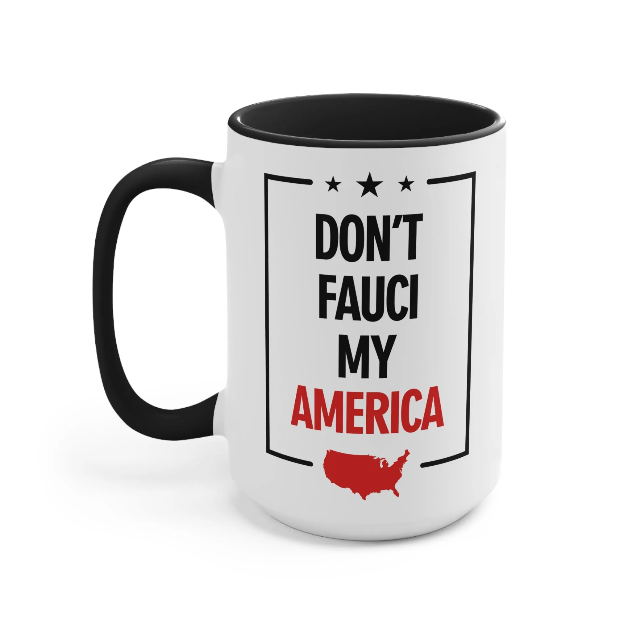 Don't Fauci My America Mug (2 sizes, 2 colors)