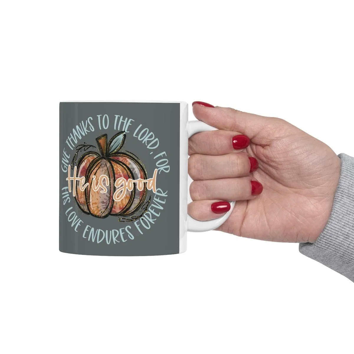 Give Thanks To The Lord Mug - Christian Mug - Bible Verse Mugs - Scripture Mugs