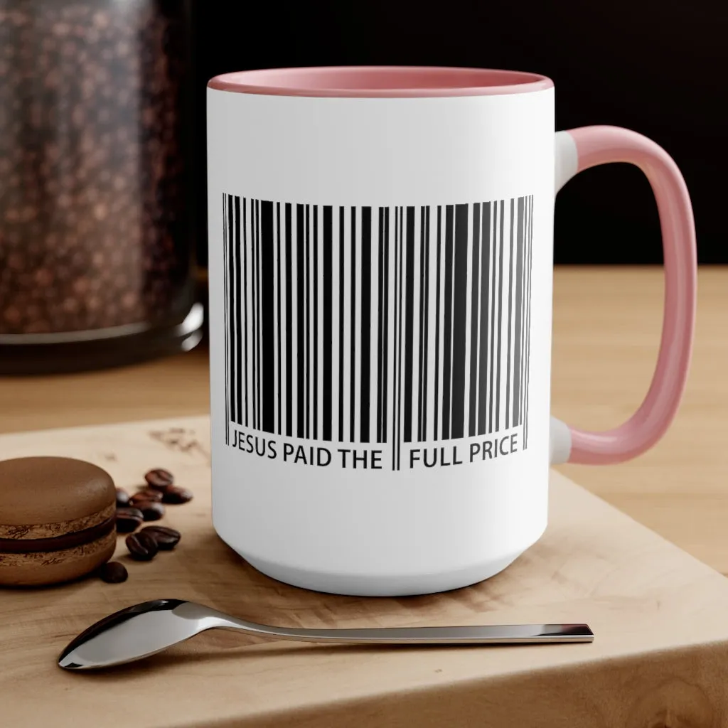 Jesus Paid The Full Price Mug