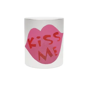 Kiss Me Metallic Mug (Silver\Gold)