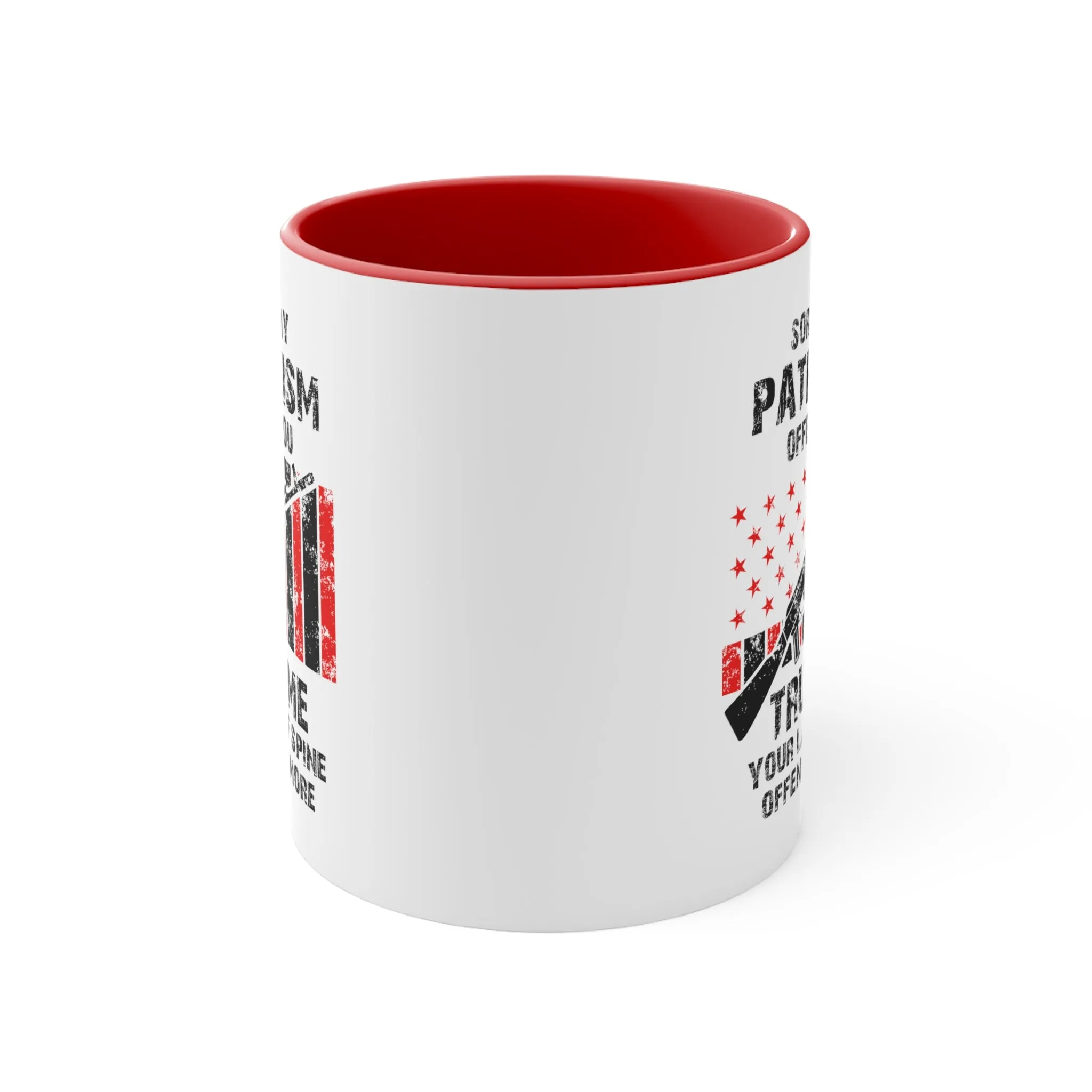 Sorry If My Patriotism Offends You Mug (2 sizes, 3 colors)