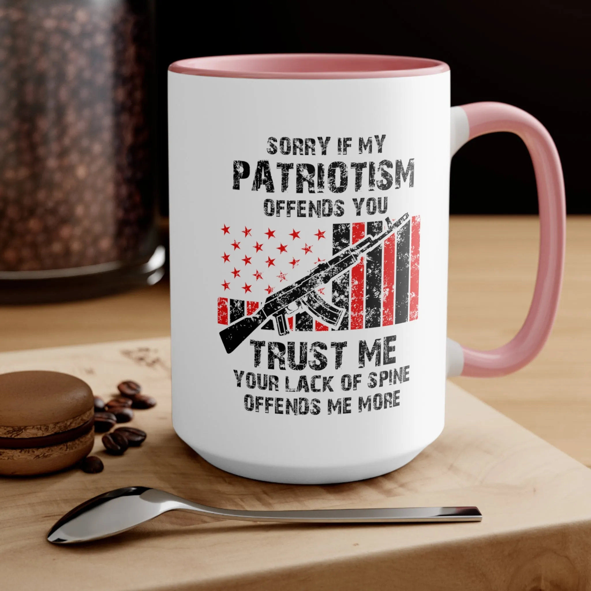 Sorry If My Patriotism Offends You Mug (2 sizes, 3 colors)