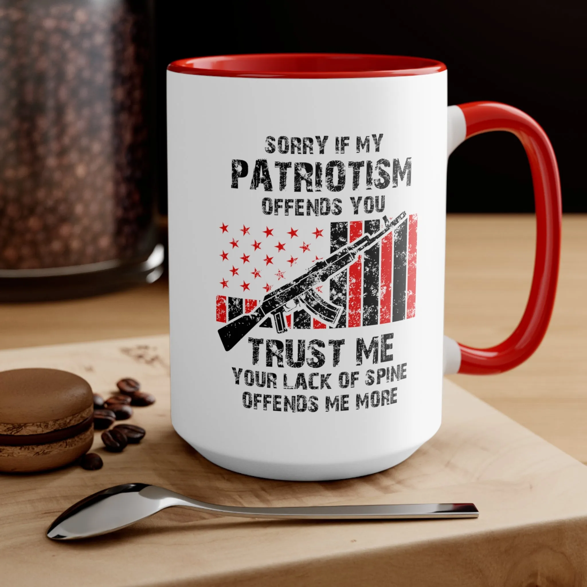 Sorry If My Patriotism Offends You Mug (2 sizes, 3 colors)