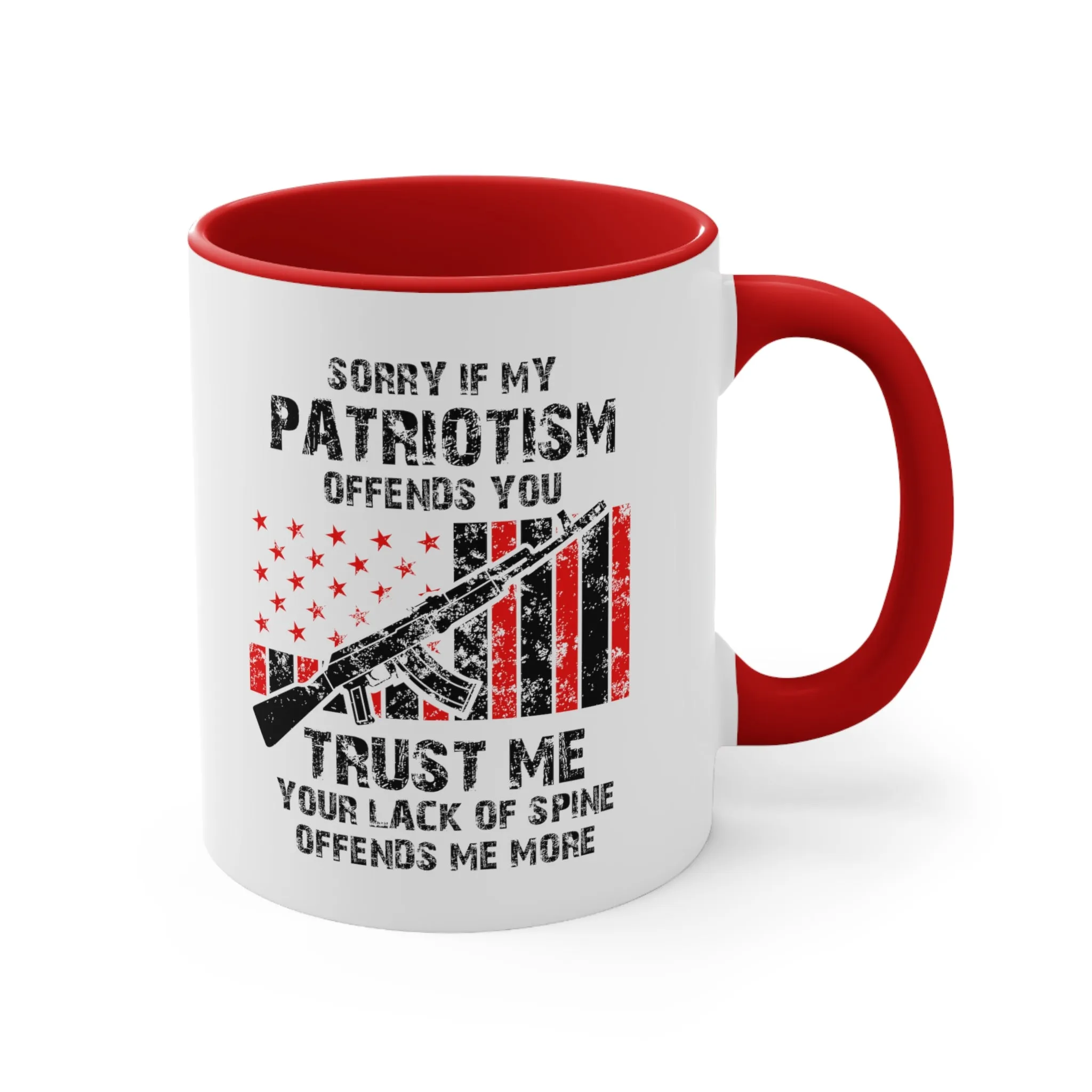 Sorry If My Patriotism Offends You Mug (2 sizes, 3 colors)