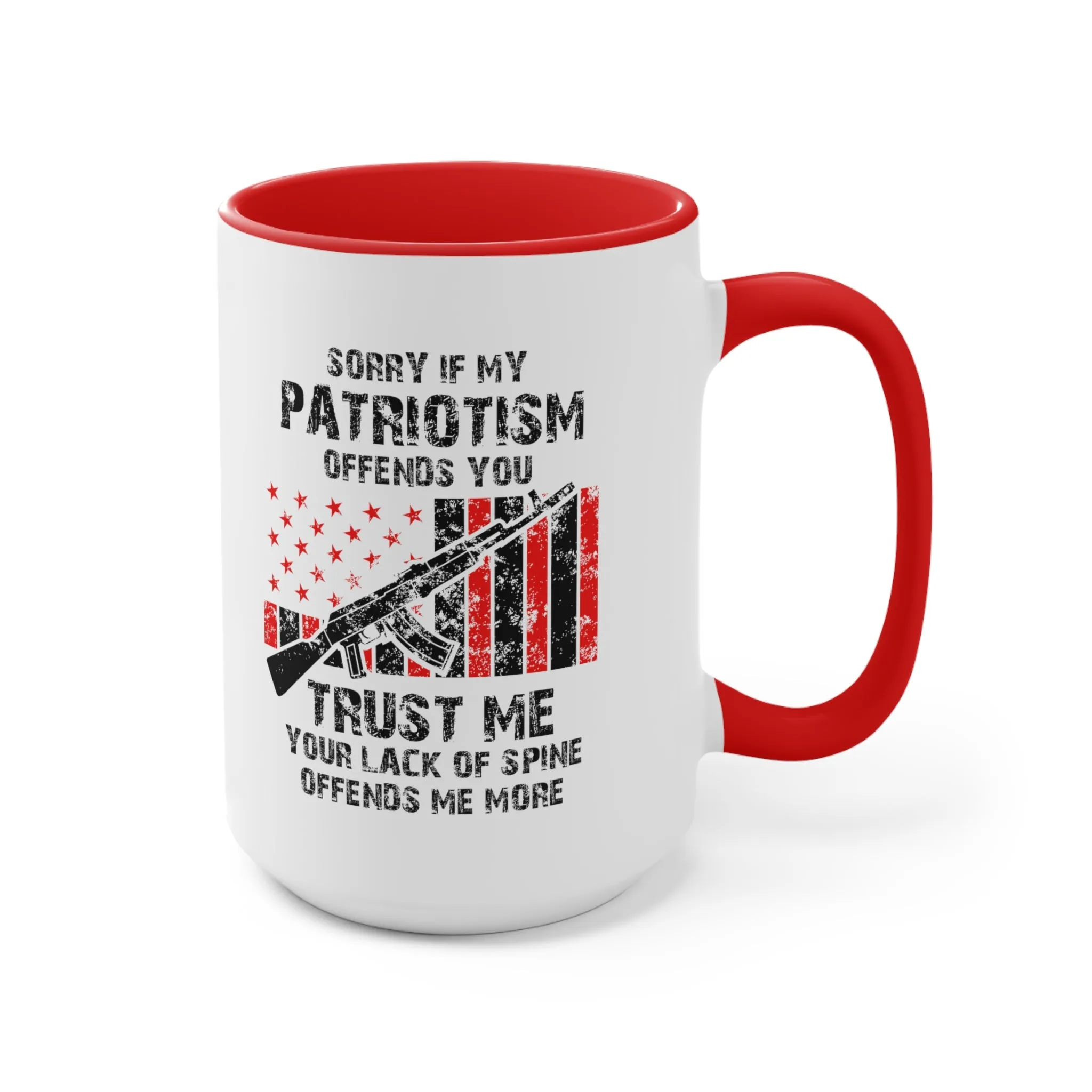 Sorry If My Patriotism Offends You Mug (2 sizes, 3 colors)