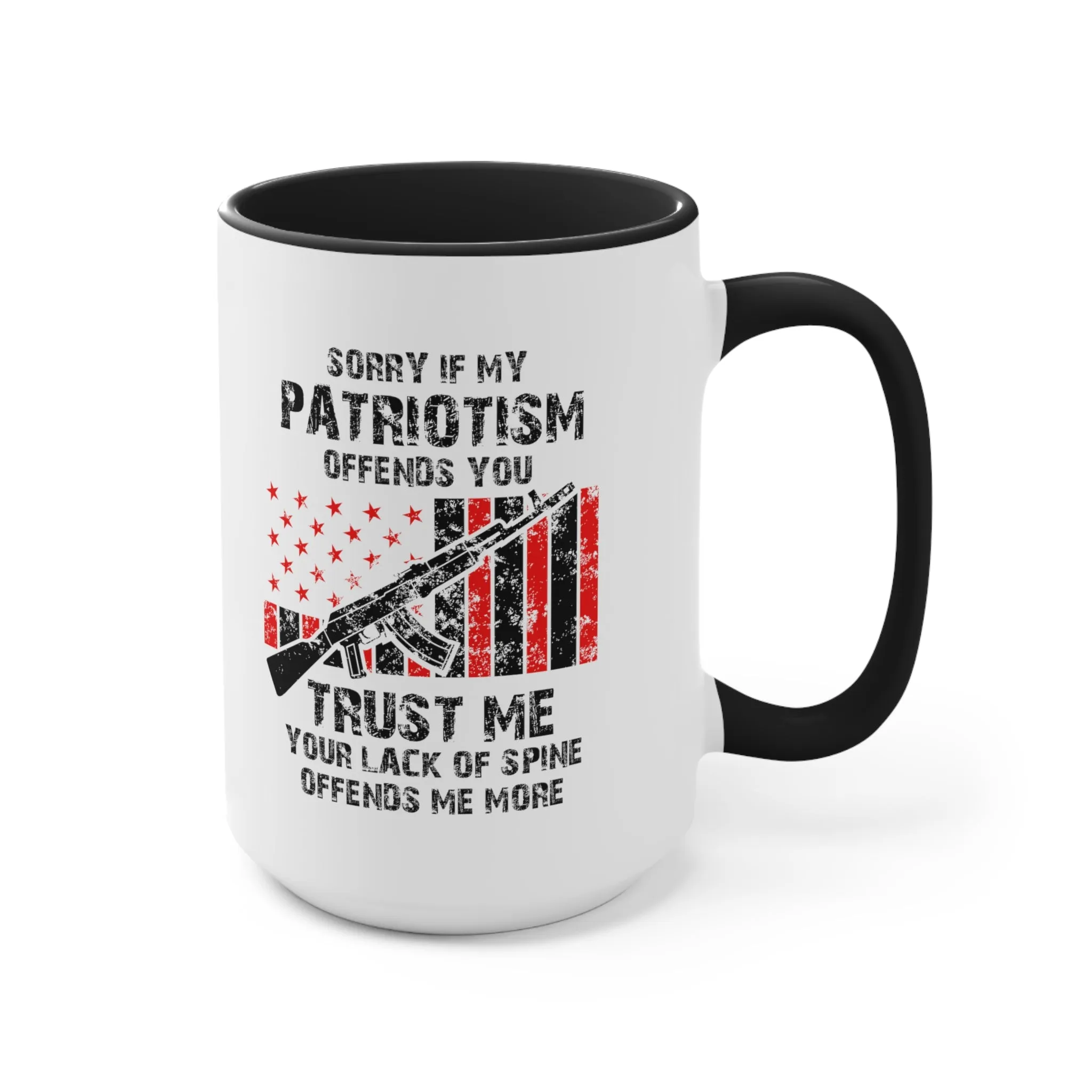 Sorry If My Patriotism Offends You Mug (2 sizes, 3 colors)