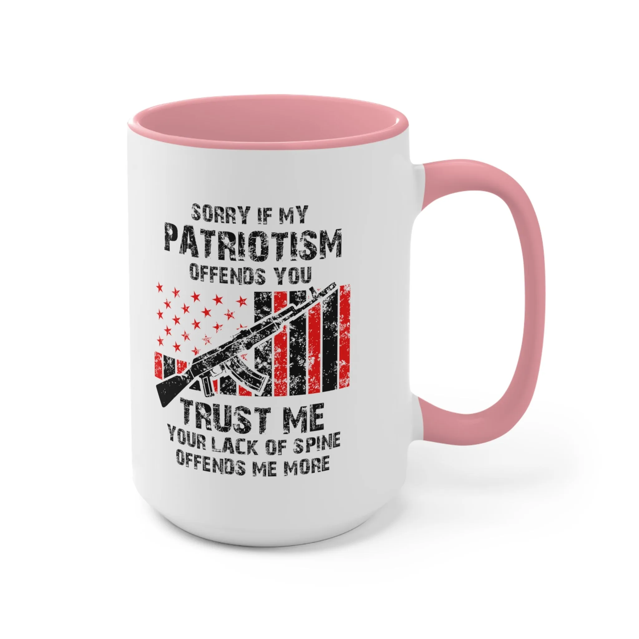 Sorry If My Patriotism Offends You Mug (2 sizes, 3 colors)