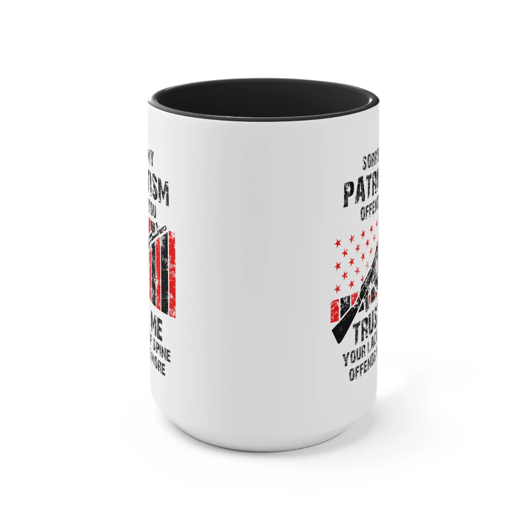 Sorry If My Patriotism Offends You Mug (2 sizes, 3 colors)