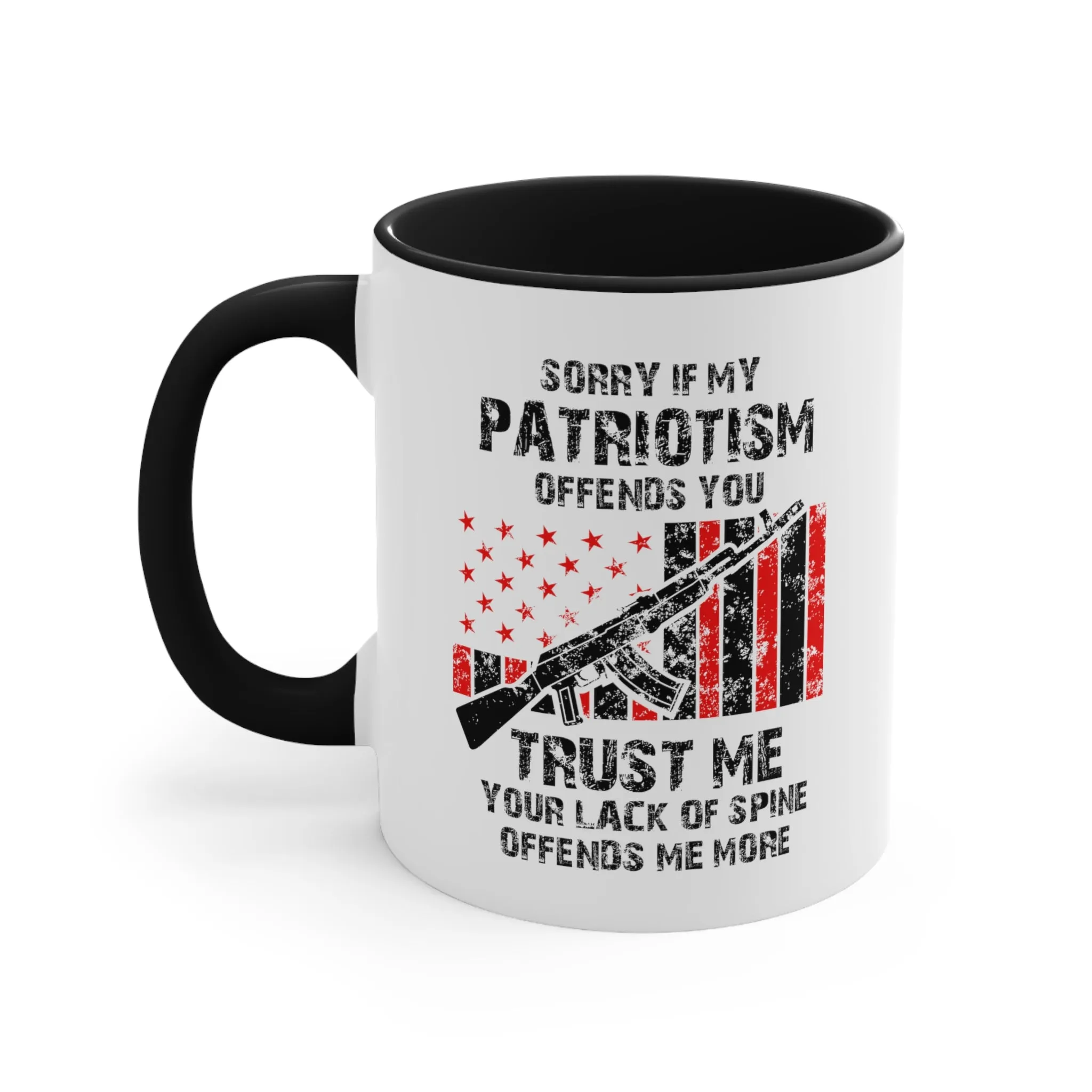 Sorry If My Patriotism Offends You Mug (2 sizes, 3 colors)