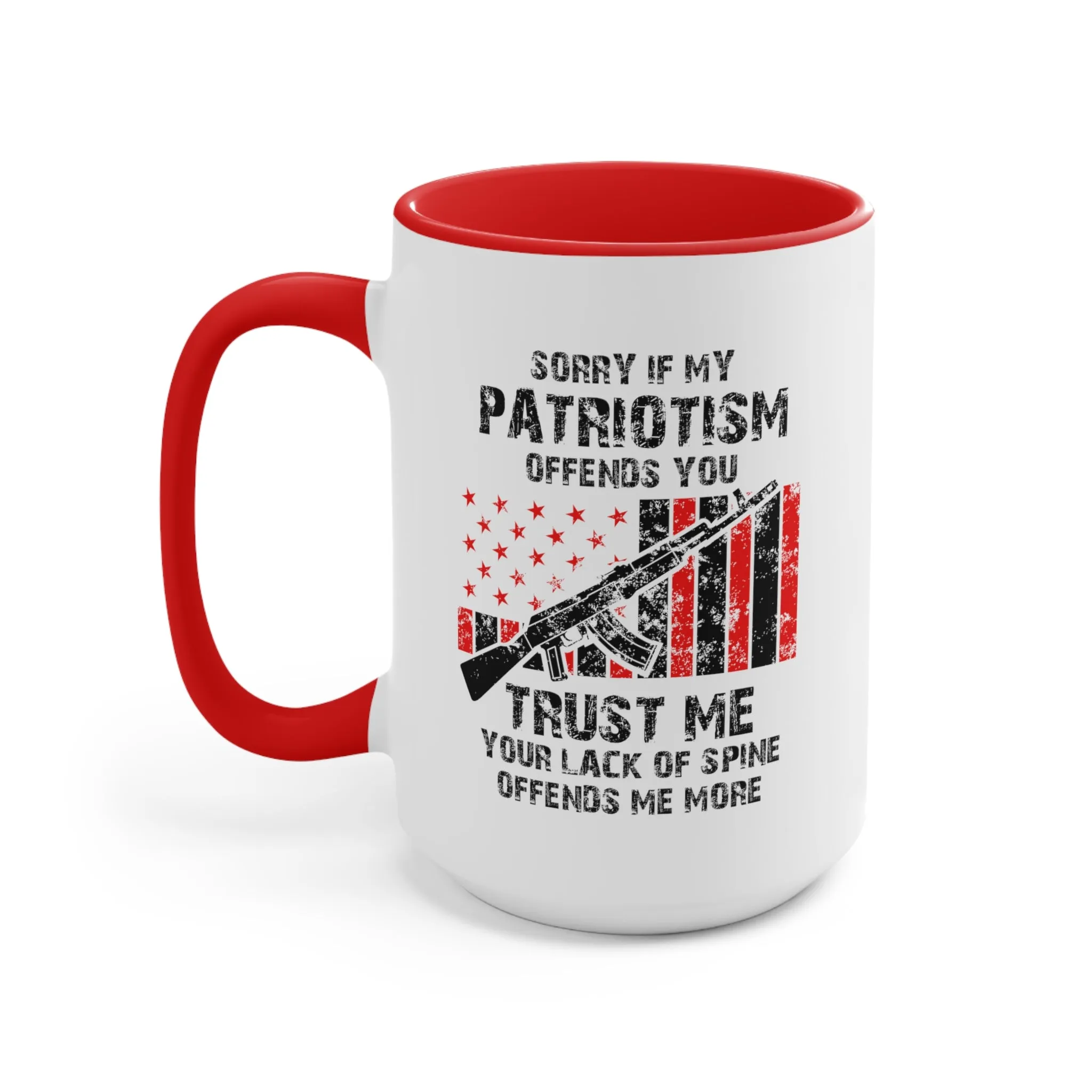 Sorry If My Patriotism Offends You Mug (2 sizes, 3 colors)