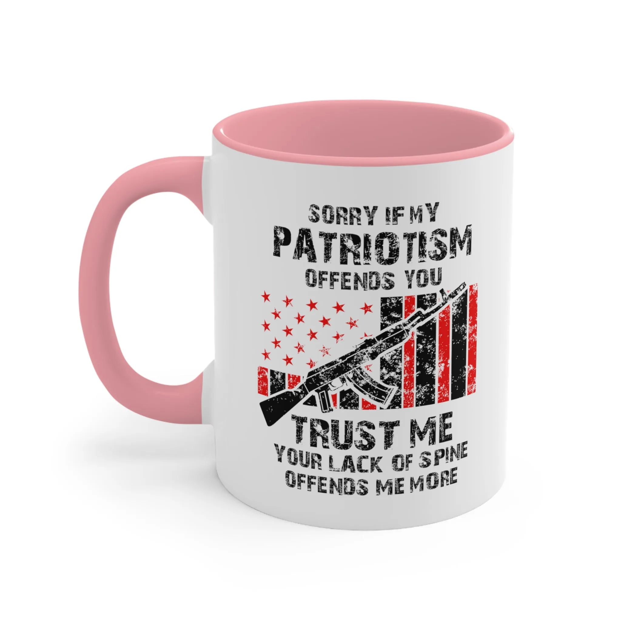 Sorry If My Patriotism Offends You Mug (2 sizes, 3 colors)