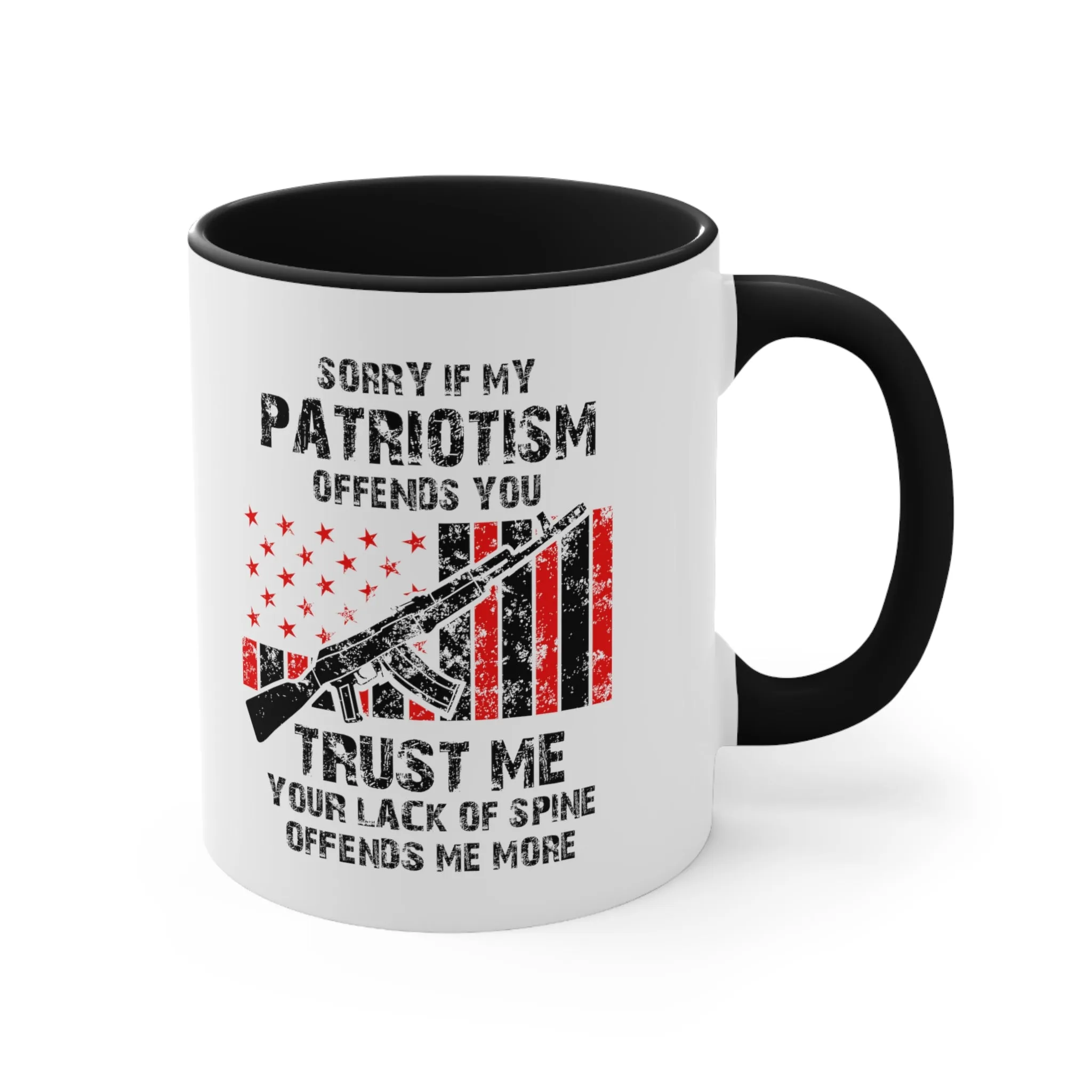 Sorry If My Patriotism Offends You Mug (2 sizes, 3 colors)