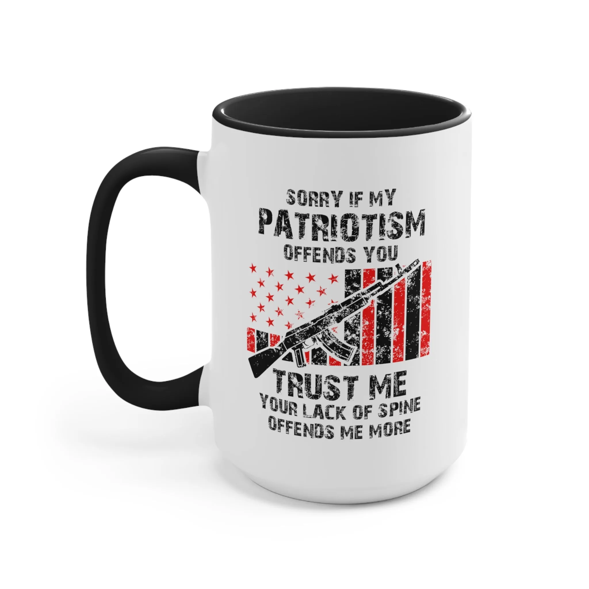 Sorry If My Patriotism Offends You Mug (2 sizes, 3 colors)